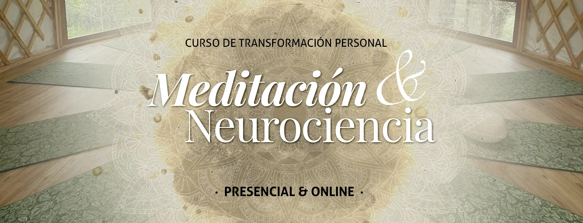 Curso de Meditación & Neurociencia en Ibiza y Online